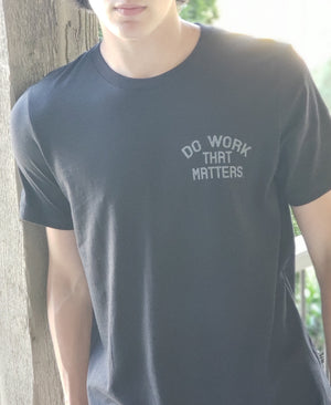 Trucker Tee - Do Work That Matters