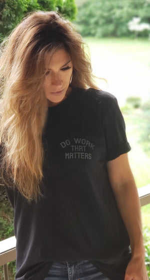 Trucker Tee - Do Work That Matters