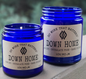 Down Home Candles - Do Work That Matters