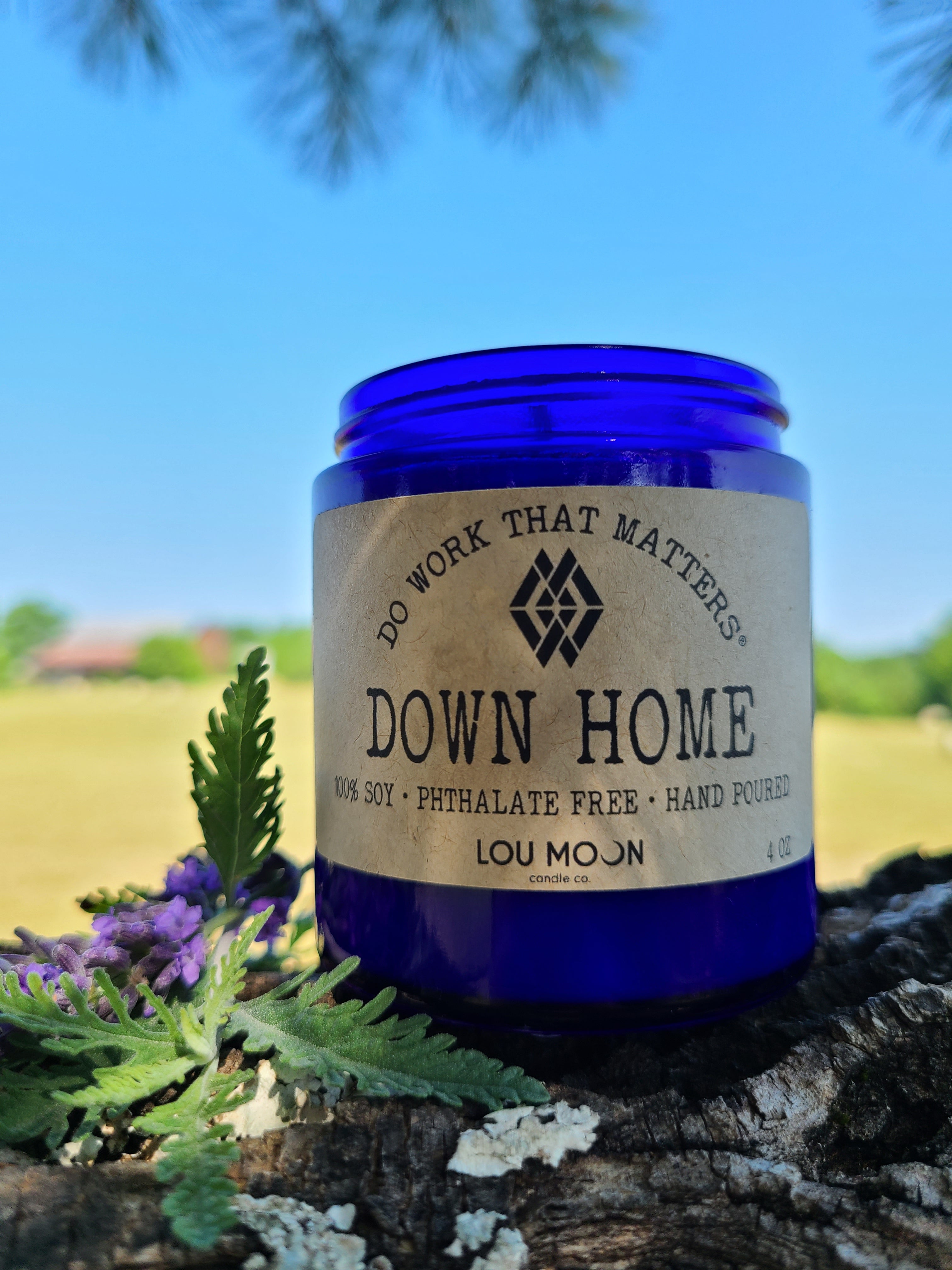 Down Home Candles - Do Work That Matters