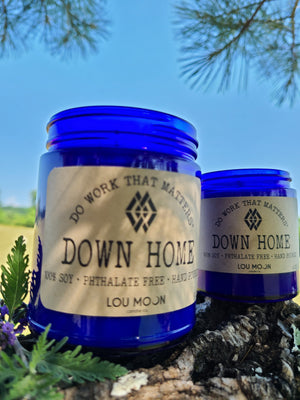 Down Home Candles - Do Work That Matters