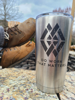 20 oz Tumbler - Do Work That Matters