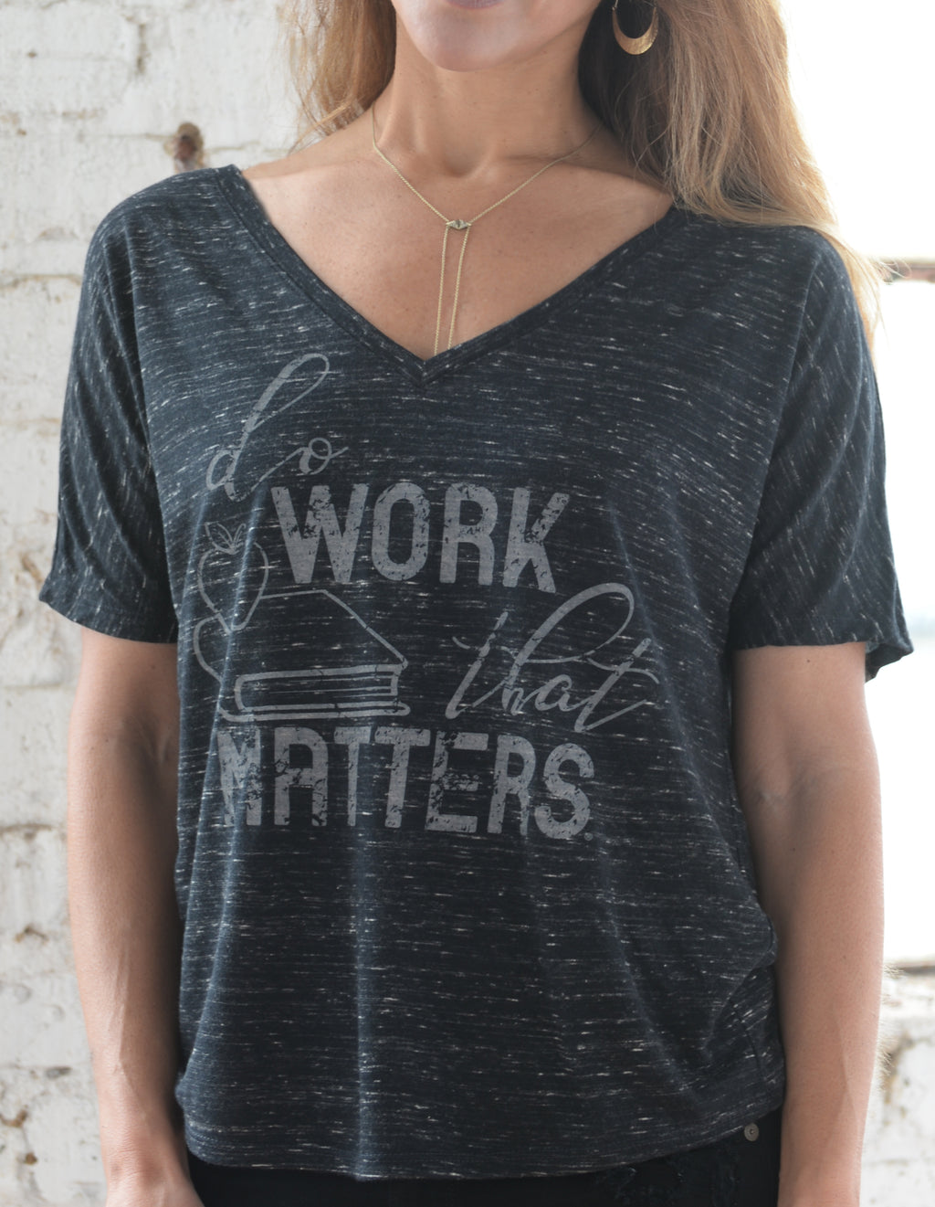 Teacher Ladies V Neck Flowy Tee - Do Work That Matters