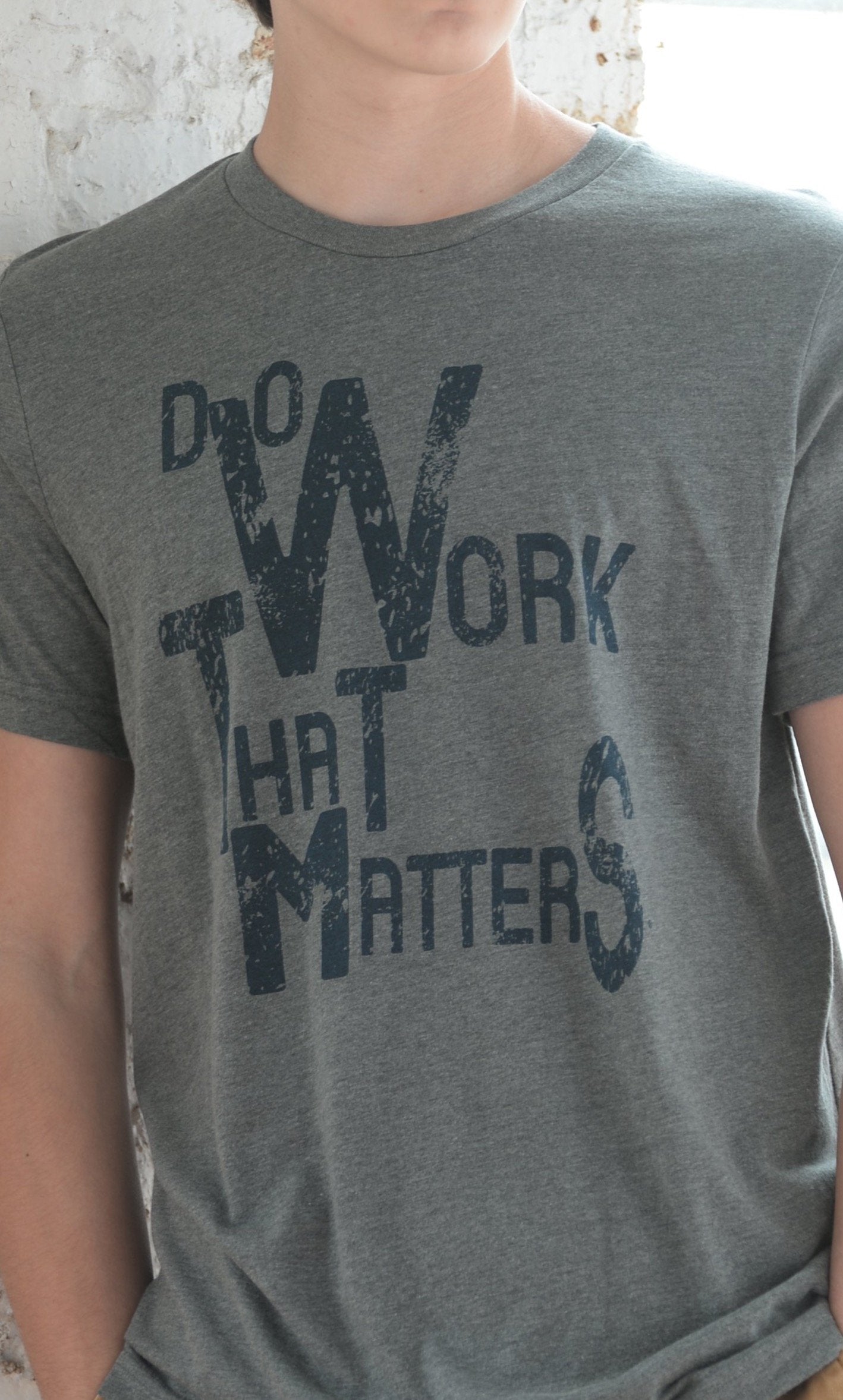 Do Work That Matters Tee - Do Work That Matters