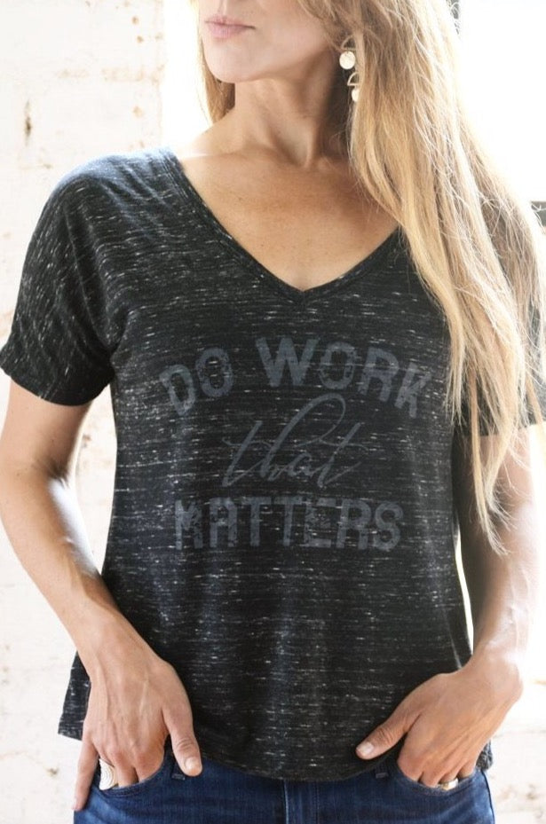Ladies' Flowy V Neck Tee - Do Work That Matters